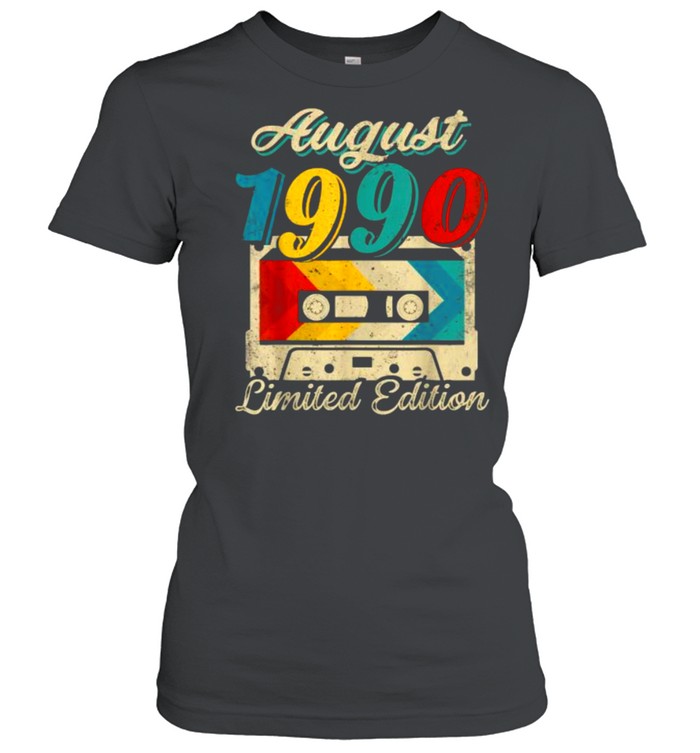 August 1990 Limited Edition 31st Birthday Cassette Tape T- Classic Women's T-shirt