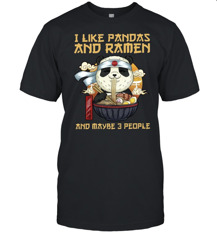 I Like Pandas And Ramen And Maybe 3 People T-shirt Classic Men's T-shirt