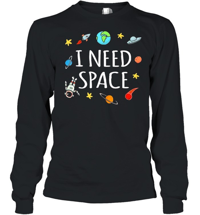 I need Space 2021 shirt Long Sleeved T-shirt