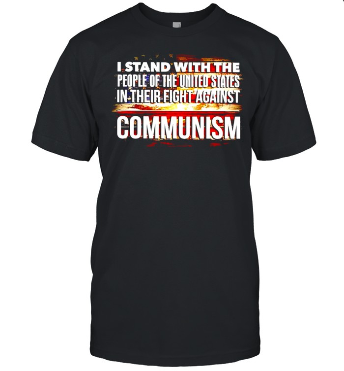 I stand with the people of the United States in their fight against communism shirt Classic Men's T-shirt