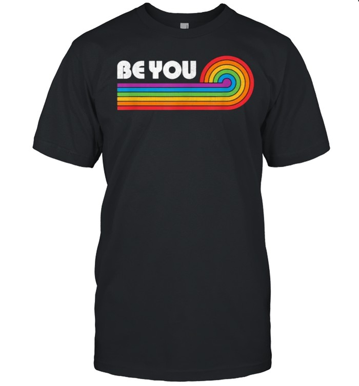LGBTQ Be You Gay Pride Month Ally Rainbow Flag  Classic Men's T-shirt