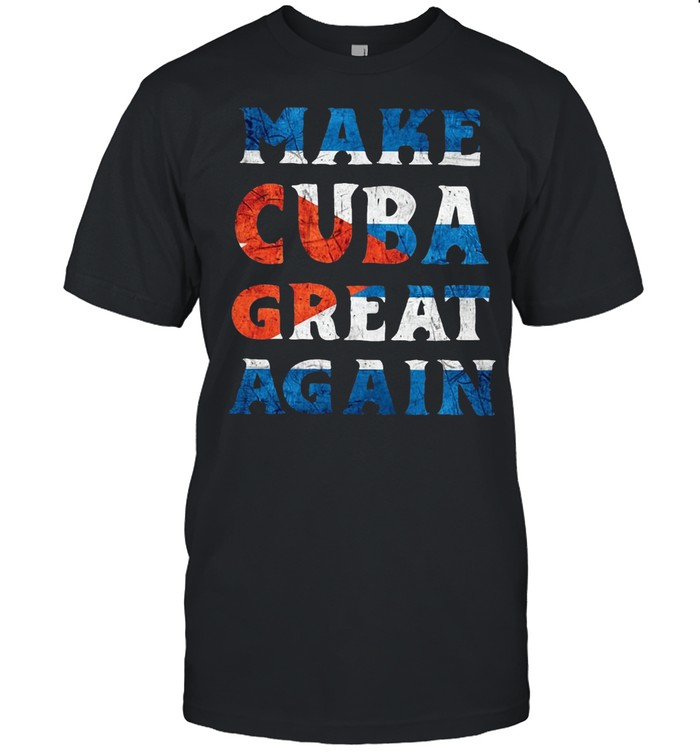 Make Cuba Great Again Patria Y Vida T-shirt