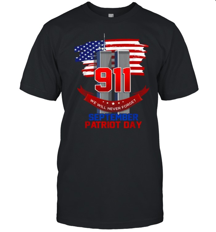 Patriot Day September 911 Memorial We Never Forget USA Flag  Classic Men's T-shirt