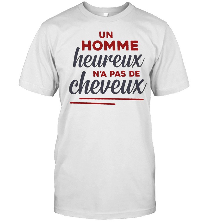 Un Homme Heureux N’a Pas De Cheveux T-shirt Classic Men's T-shirt