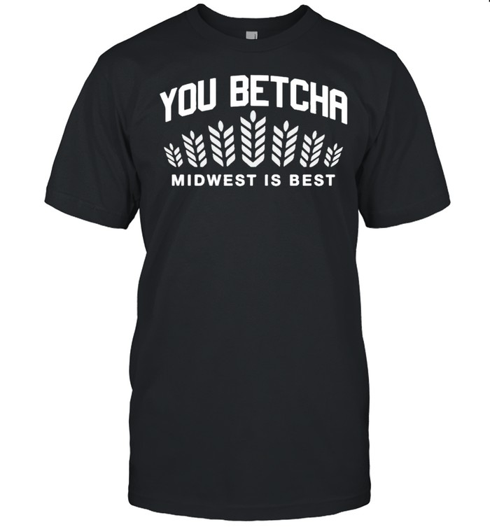 You betcha midwest is best shirt Classic Men's T-shirt