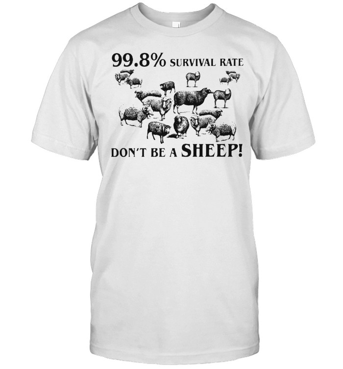 99.8% survival rate dont be a sheep shirt Classic Men's T-shirt