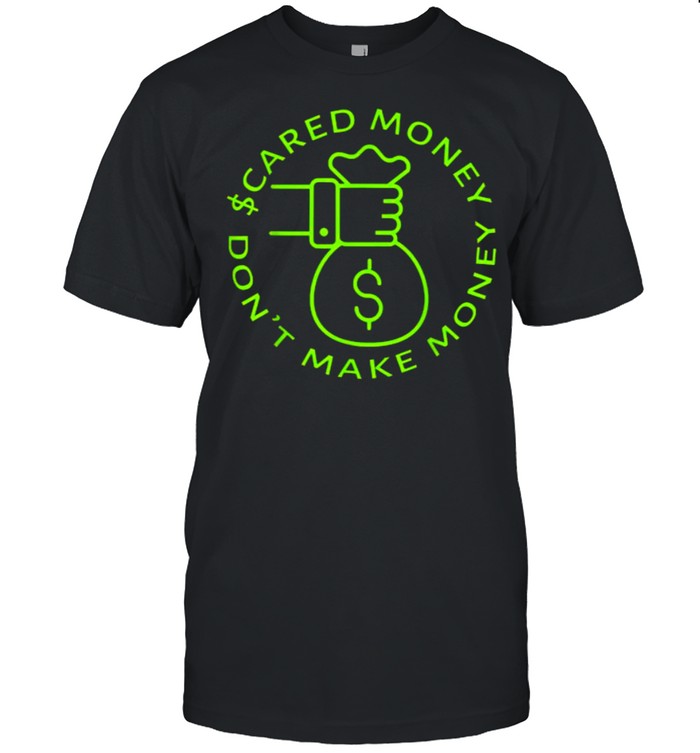Dont Make Money $cared Money Jordan 6 electric green T-Shirt