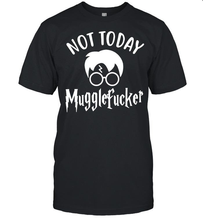 Harry Potter Not Today Mugglefucker T-shirt Classic Men's T-shirt