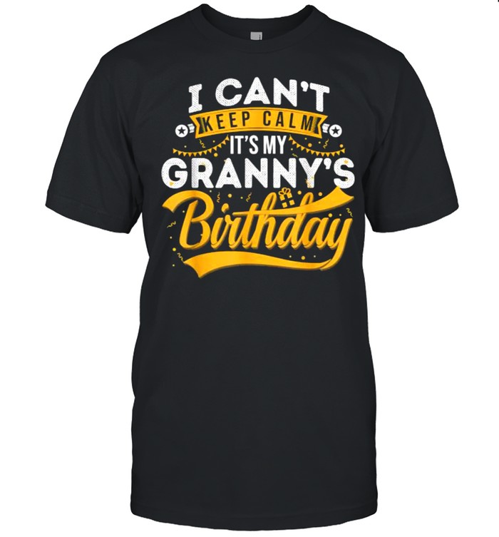 I Can’t Keep Calm It’s My Granny’s Birthday Happy T- Classic Men's T-shirt