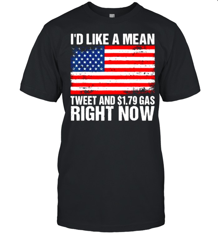 I’d Like A Mean Tweet And .79 Gas Right Now American Flag T- Classic Men's T-shirt