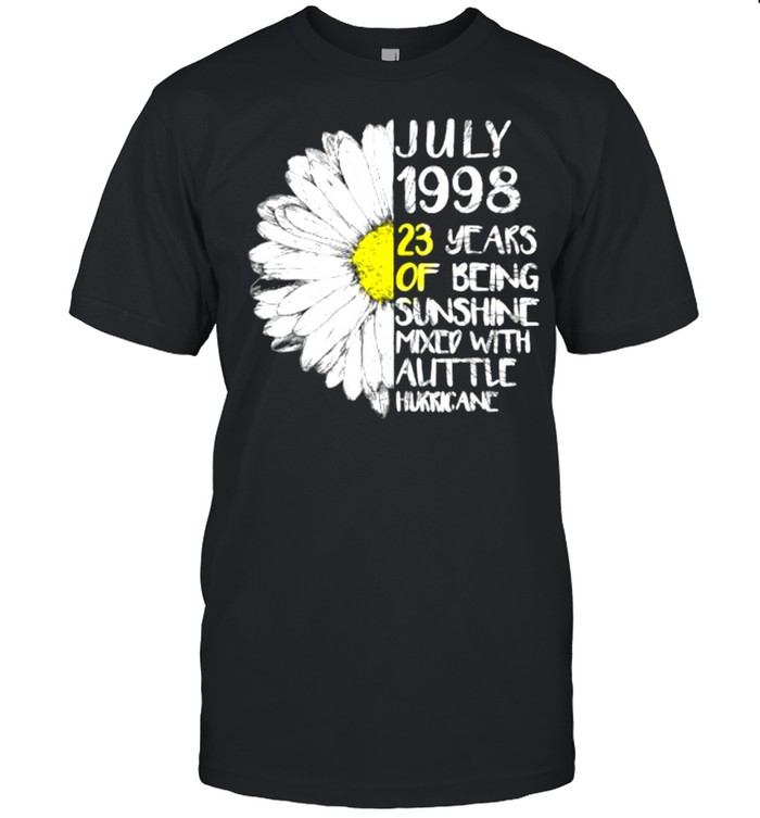 July 1998 23 Years Of being Sunshine Mixed With Auttle Birthday Sunflower T-Shirt