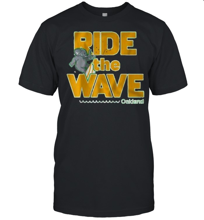 Rides the waves Oakland Shirt