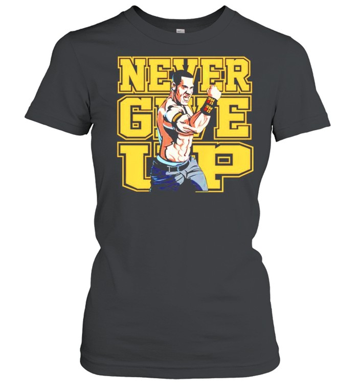 John Cena never give up shirt Classic Women's T-shirt