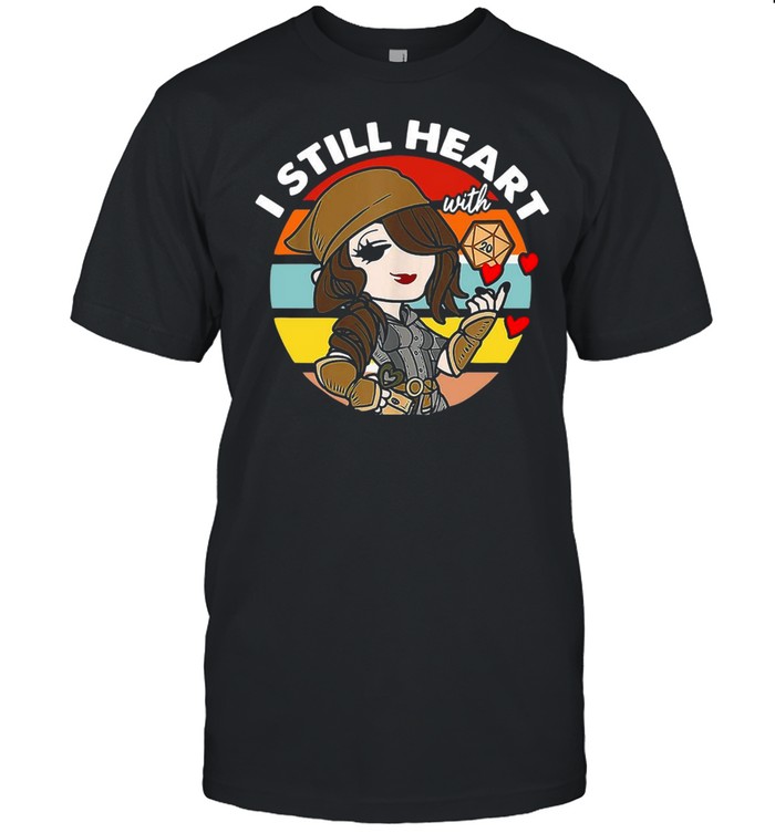I Still Heart With Girl Love Dnd Vintage T-shirt