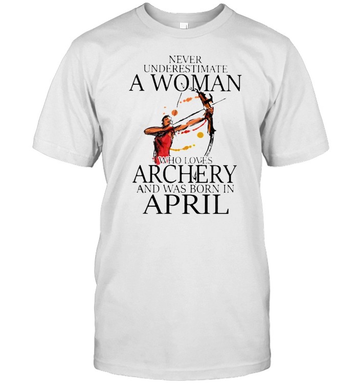 Never underestimate a woman who loves archery and was born in april watercolor shirt Classic Men's T-shirt
