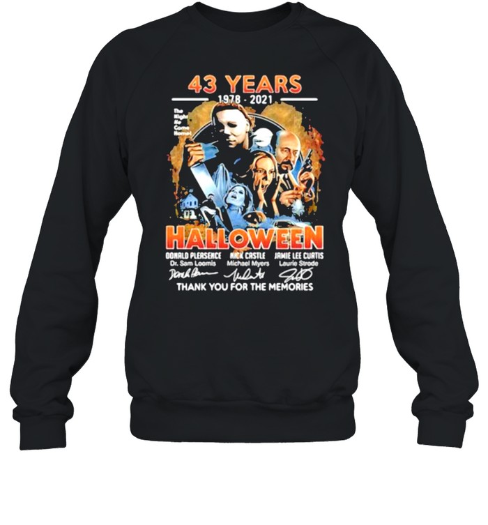 43 years 1978 2021 halloween thank you for the memories signatures shirt Unisex Sweatshirt