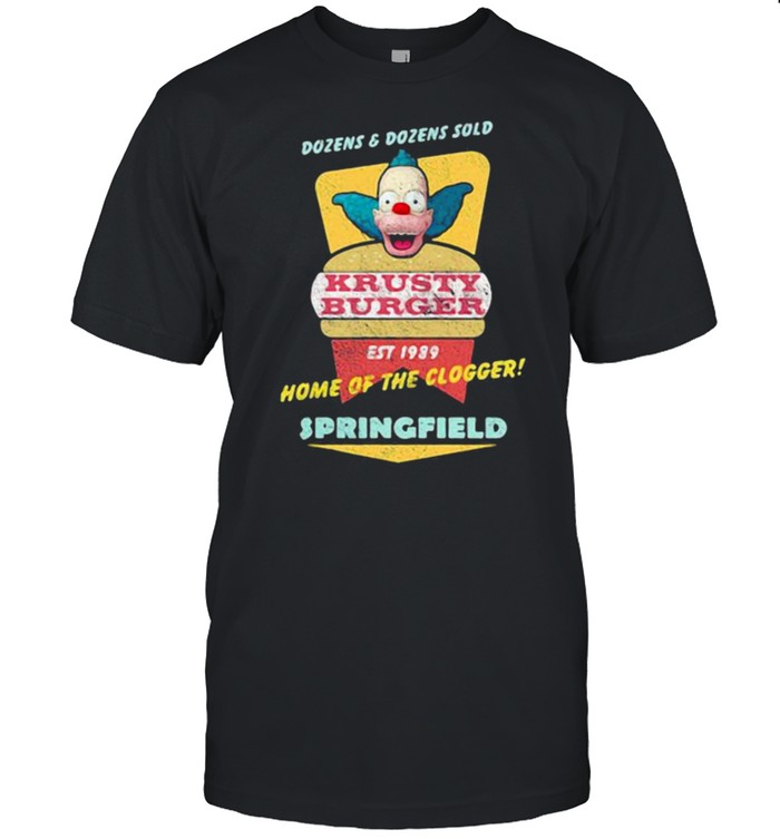 Dozens And Dozens Sold Krusty Burger Home Of The Clogger Springfield Simpson  Classic Men's T-shirt