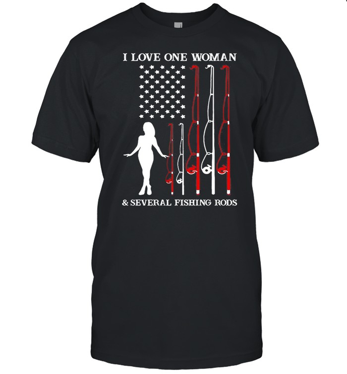 I Love One Woman And Several Fishing Rods US Flag shirt