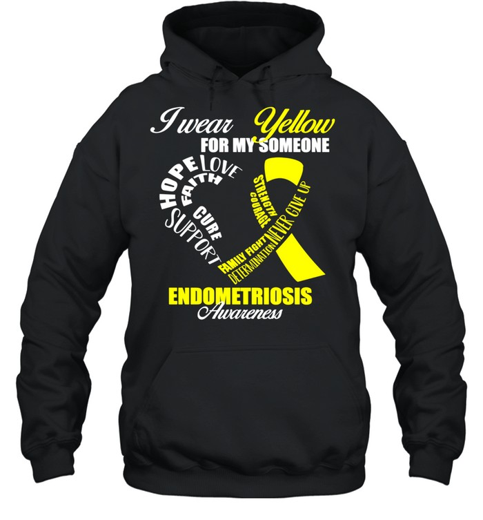 I Wear Yellow For My Someone Endometriosis Awareness shirt Unisex Hoodie