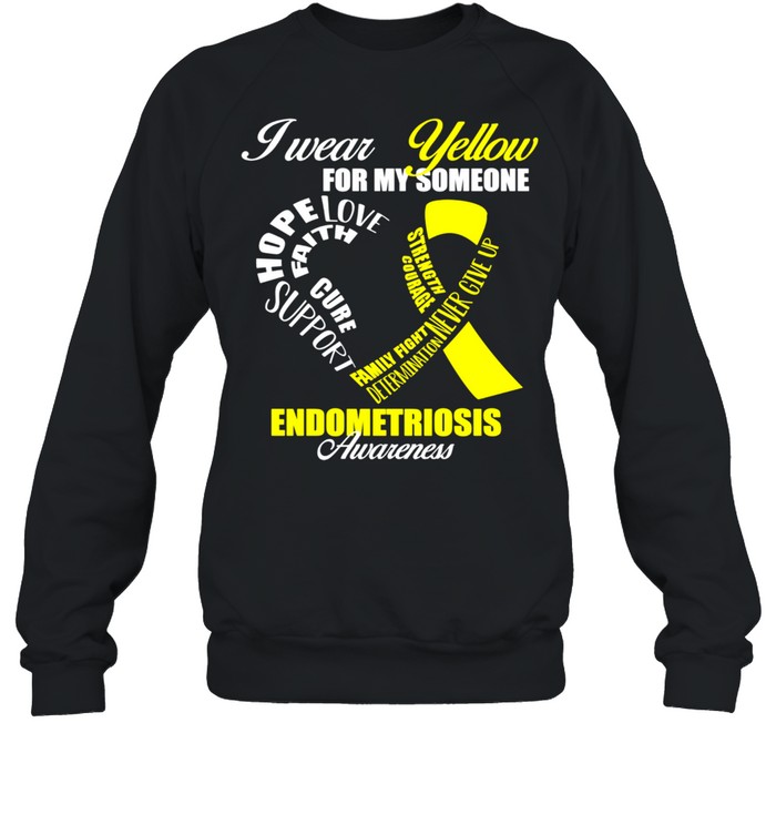 I Wear Yellow For My Someone Endometriosis Awareness shirt Unisex Sweatshirt