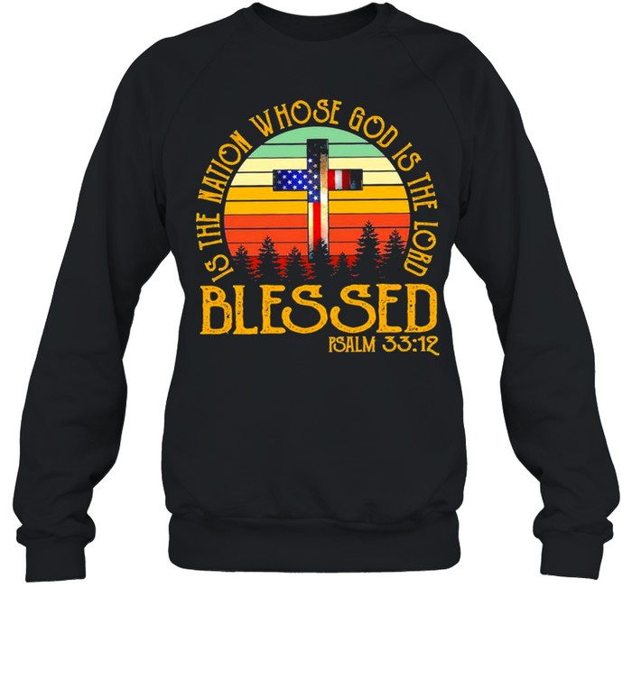 Cross American flag is the Nation whose god is the Lord Blessed vintage shirt Unisex Sweatshirt