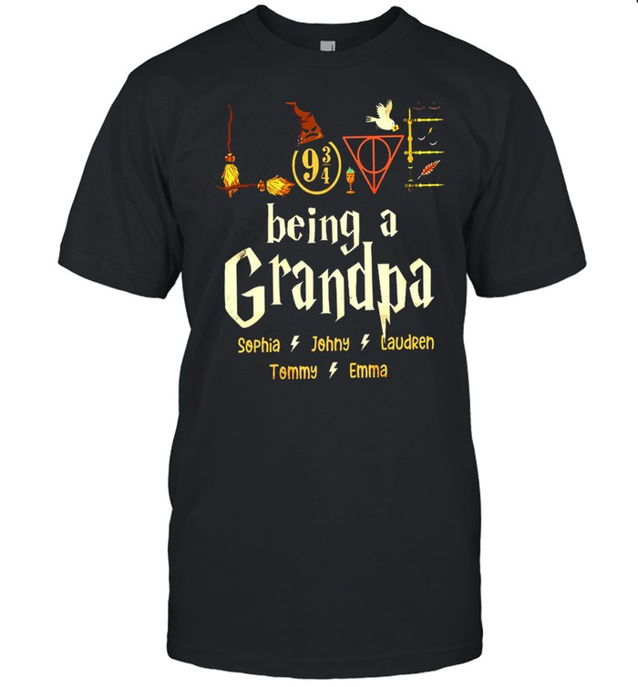 Being A Grandpa Sophia Johny Laudren Tommy Emma shirt