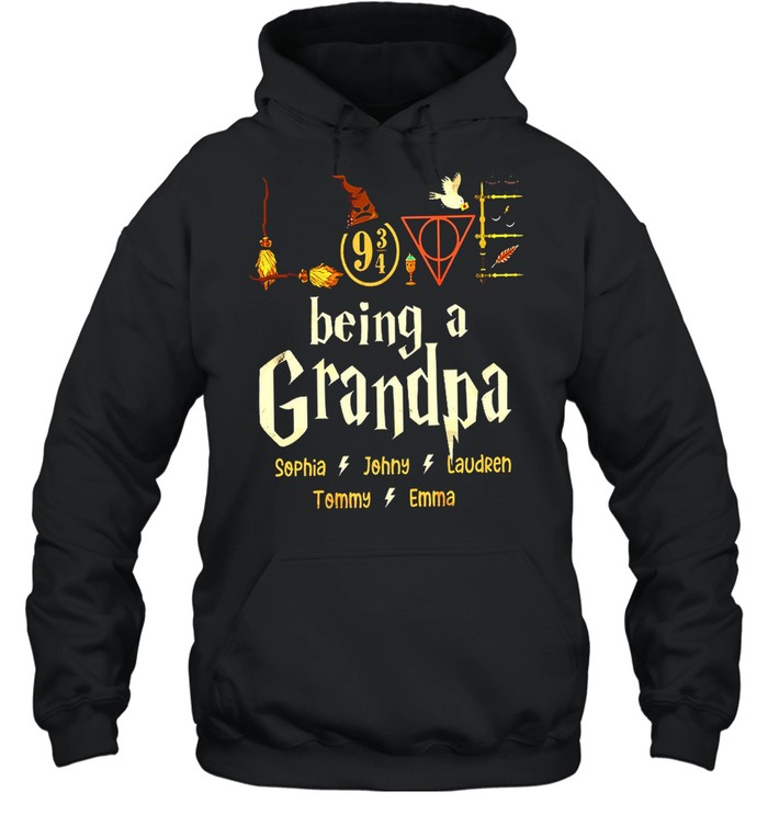 Being A Grandpa Sophia Johny Laudren Tommy Emma shirt Unisex Hoodie