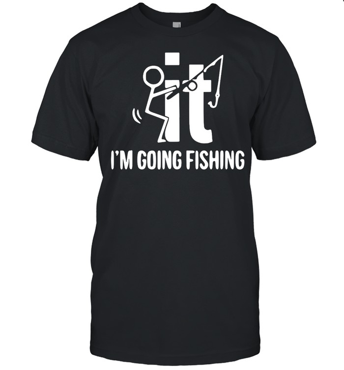 F-ck It I’m Going Fishing T-shirt Classic Men's T-shirt