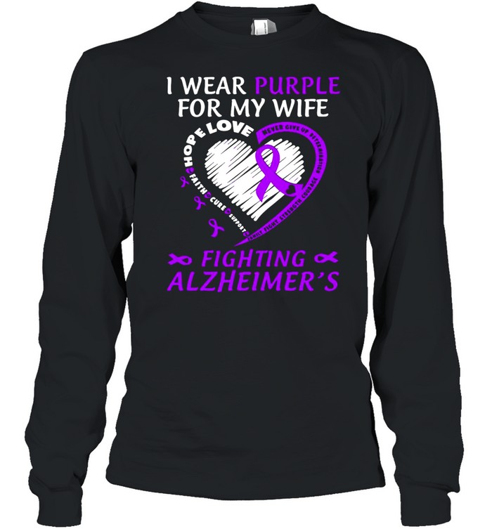 I Wear Purple For My Wife Fighting Alzheimers  Long Sleeved T-shirt