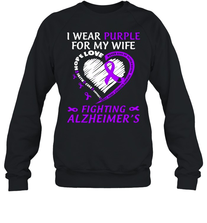 I Wear Purple For My Wife Fighting Alzheimers  Unisex Sweatshirt