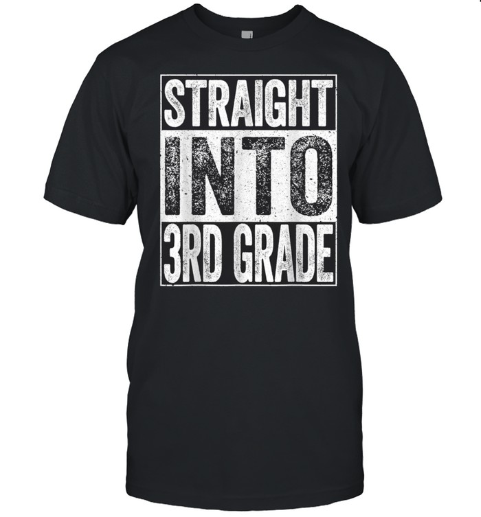 Straight Into 3rd Grade Back To School  shirt Classic Men's T-shirt