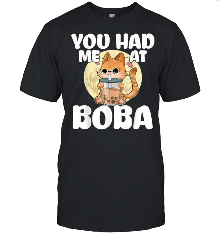 Boba Tea Kawaii Cat You Had Me at Boba T-Shirt