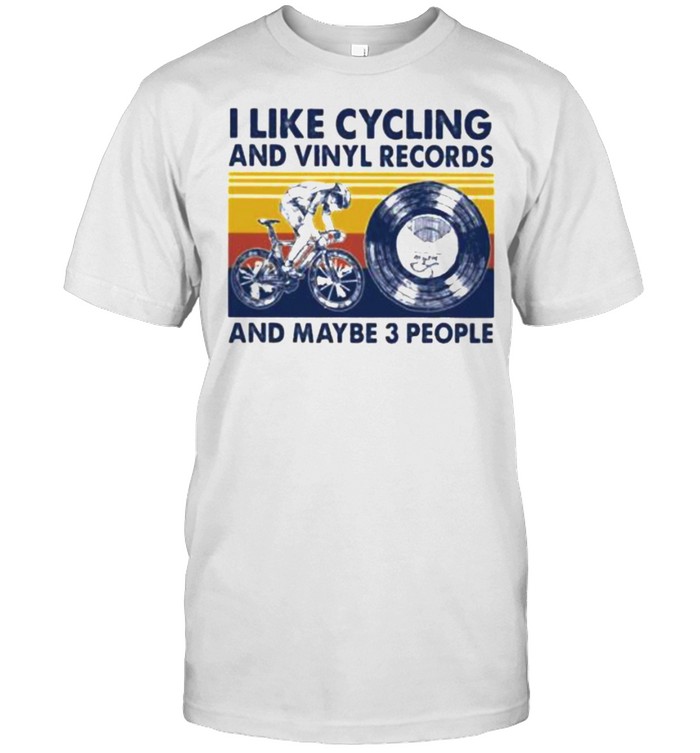 I Like Cycling And Vinyl Records And Maybe 3 People Vintage  Classic Men's T-shirt