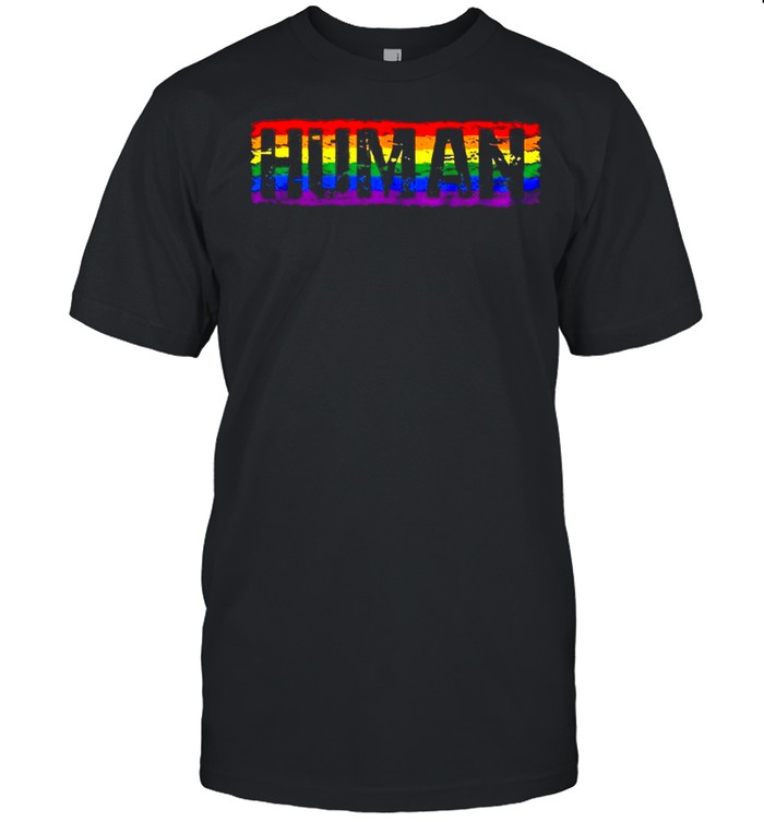 LGBT Pride Gay Lesbian HUMAN shirt