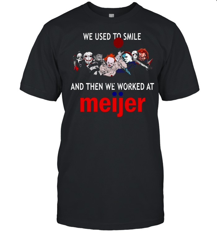 We Used To Smile And Then We Worked At Meijer shirt Classic Men's T-shirt