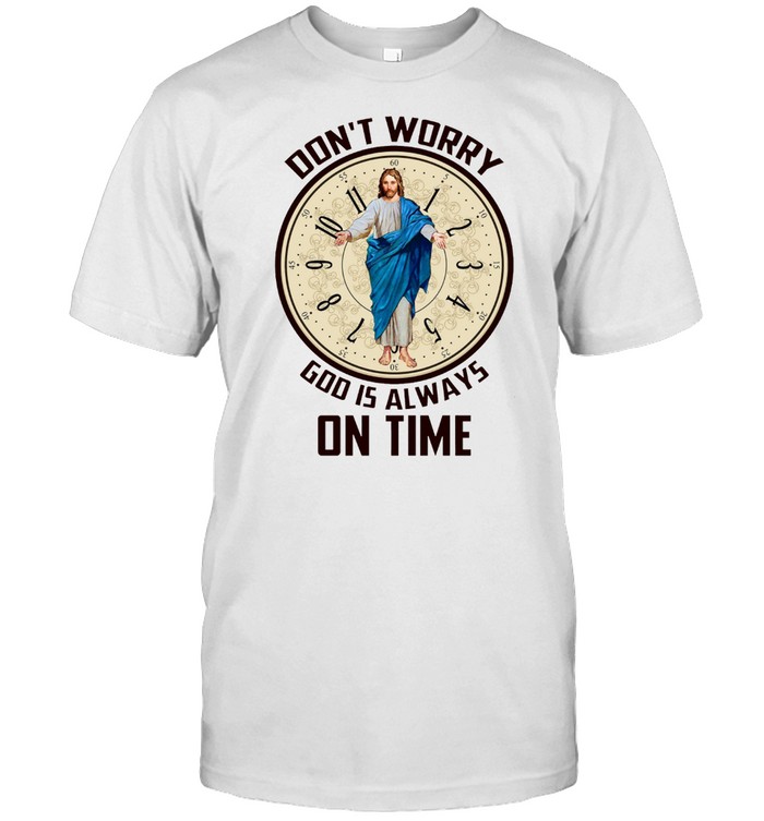 Jesus Catcher Don’t worry god is always on time shirt Classic Men's T-shirt
