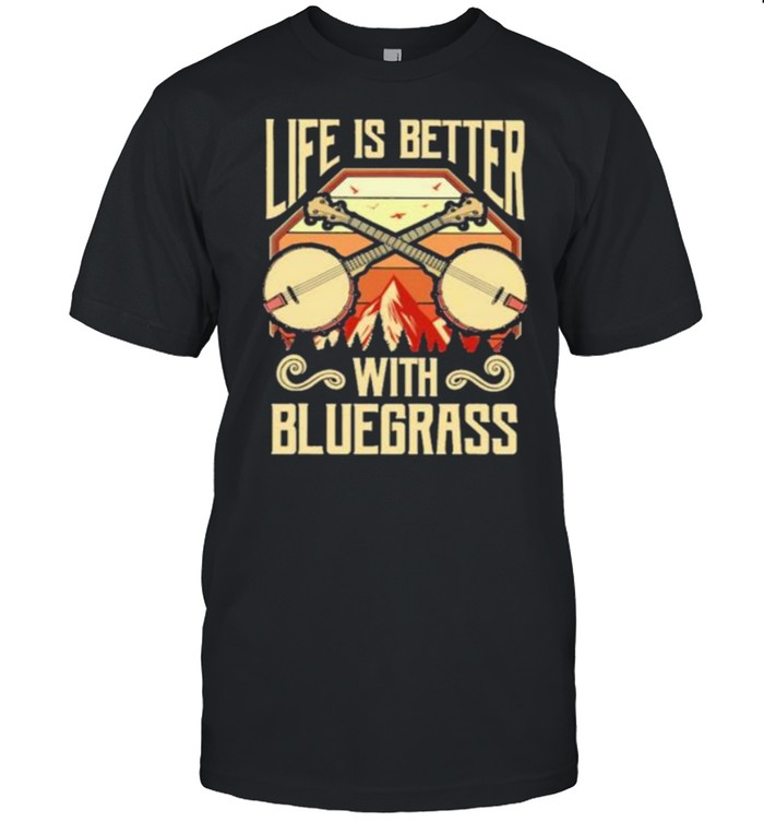 Life Is Better With Bluegrass  Classic Men's T-shirt
