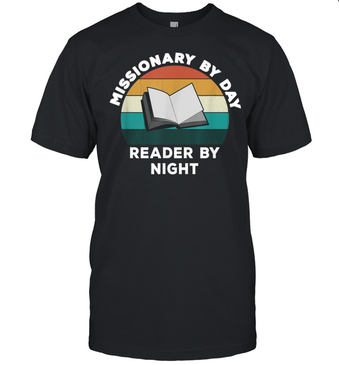 Missionary By Day Reader By Night Cool Book shirt Classic Men's T-shirt