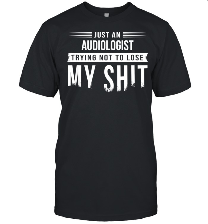 Audiologist Hearing Specialist Swearing Saying shirt Classic Men's T-shirt