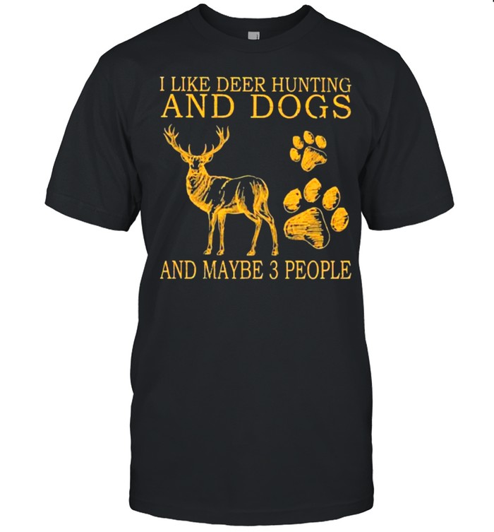 I like deer hunting and maybe 3 people shirt Classic Men's T-shirt