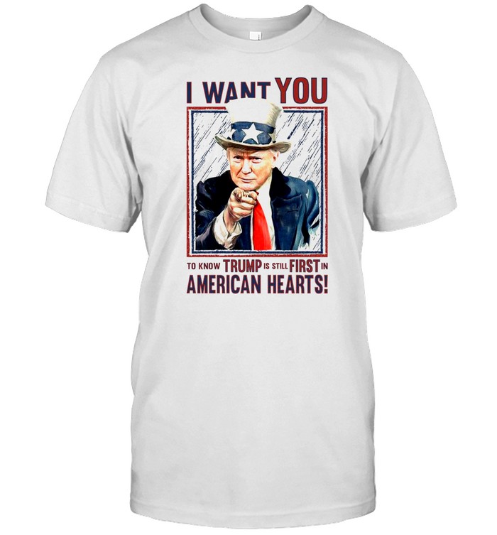 I want you to know trump is still first in american hearts shirt Classic Men's T-shirt