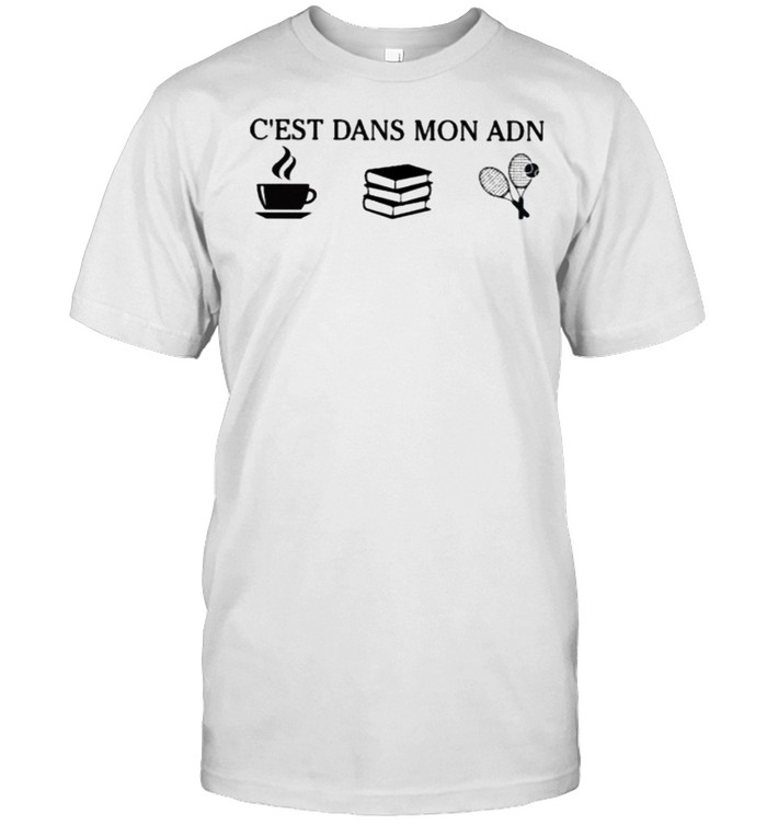 C’Est Dans Mon ADn Coffee Bool And Tennis shirt