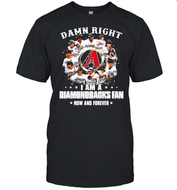 Damn right I am a diamondbacks fan now and forever shirt Classic Men's T-shirt