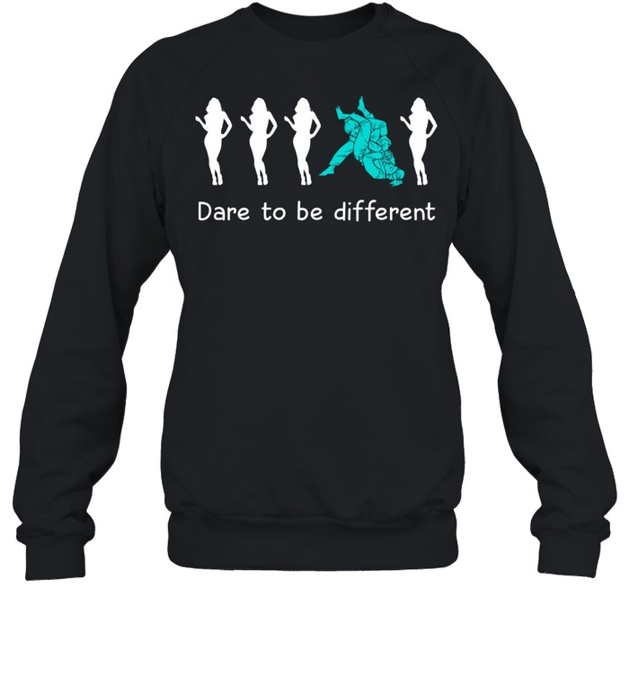 Dare to be different shirt Unisex Sweatshirt