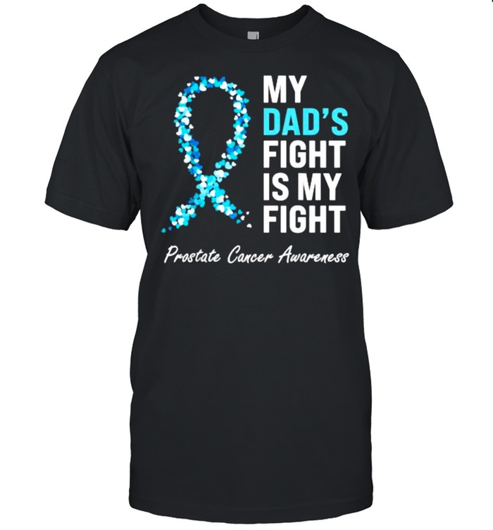 My Dad’s Fight Is My Fight Prostate Cancer Awareness Light Blue Ribbon Dad Survivor T- Classic Men's T-shirt