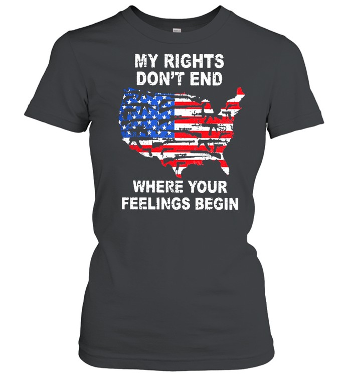 My rights dont end where your feelings begin American flag shirt Classic Women's T-shirt
