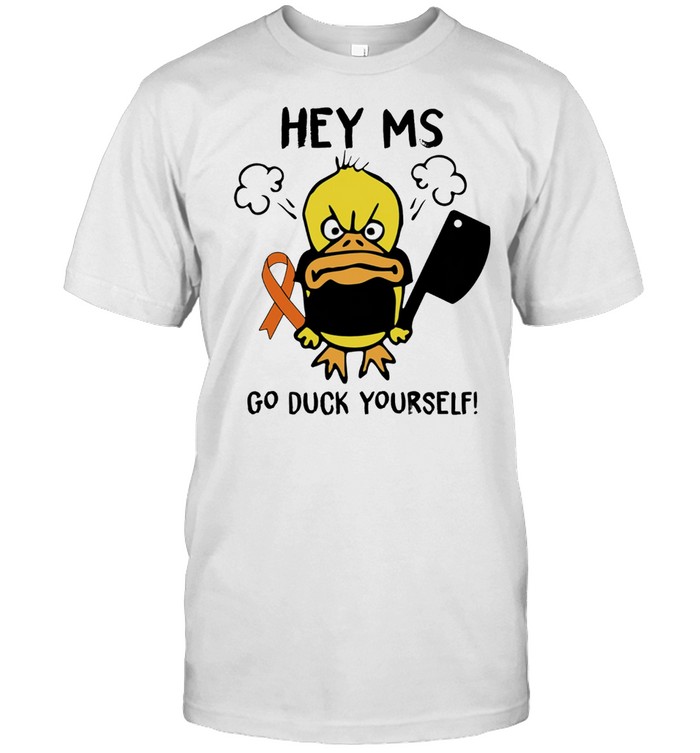 Hey Ms To Duck Your Self Breast Cancer Awareness shirt
