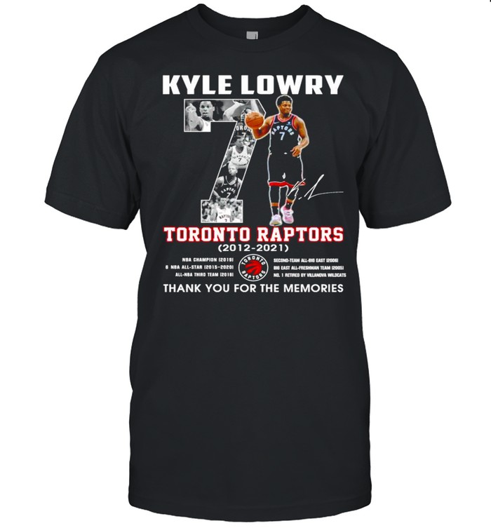 Kyle Lowry #7 Toronto Raptors 2012 2021 thank you for the memories shirt Classic Men's T-shirt