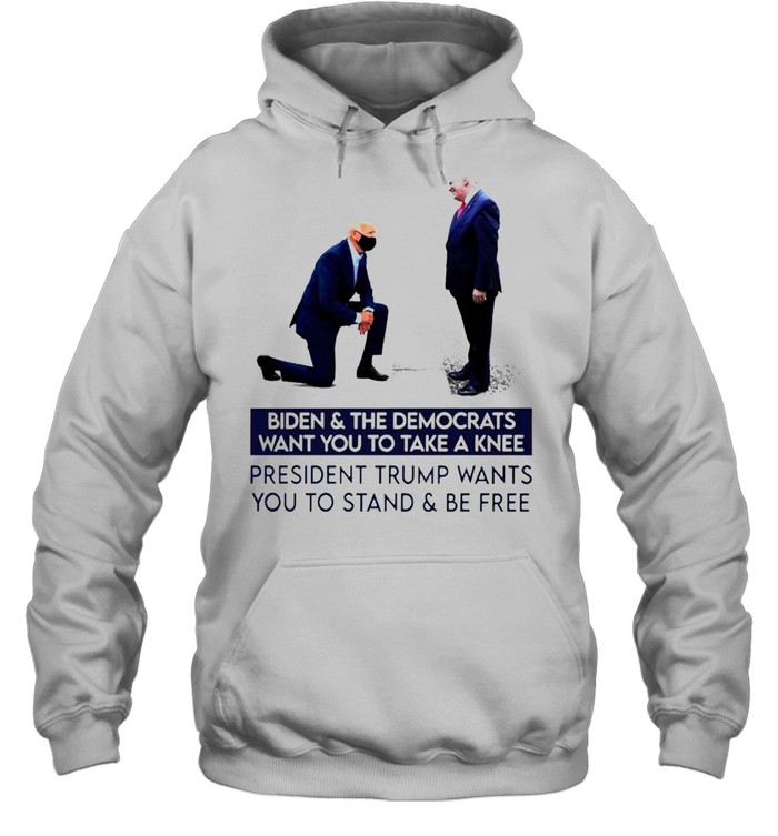 Biden and The Democrats want you to take a knee shirt Unisex Hoodie