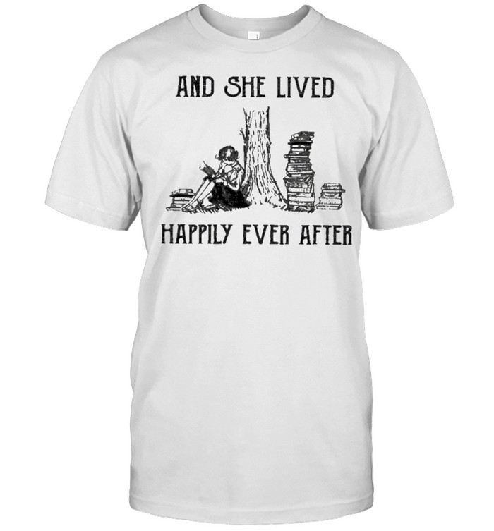 books happily ever after and she lived happily ever after shirt